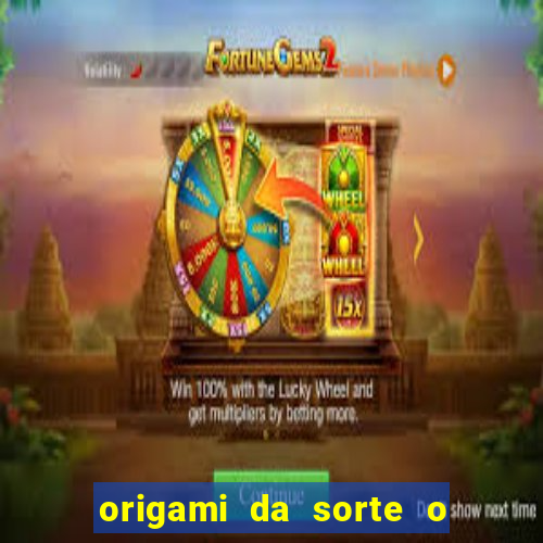 origami da sorte o que escrever